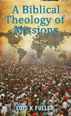 A Biblical Theology of Missions 