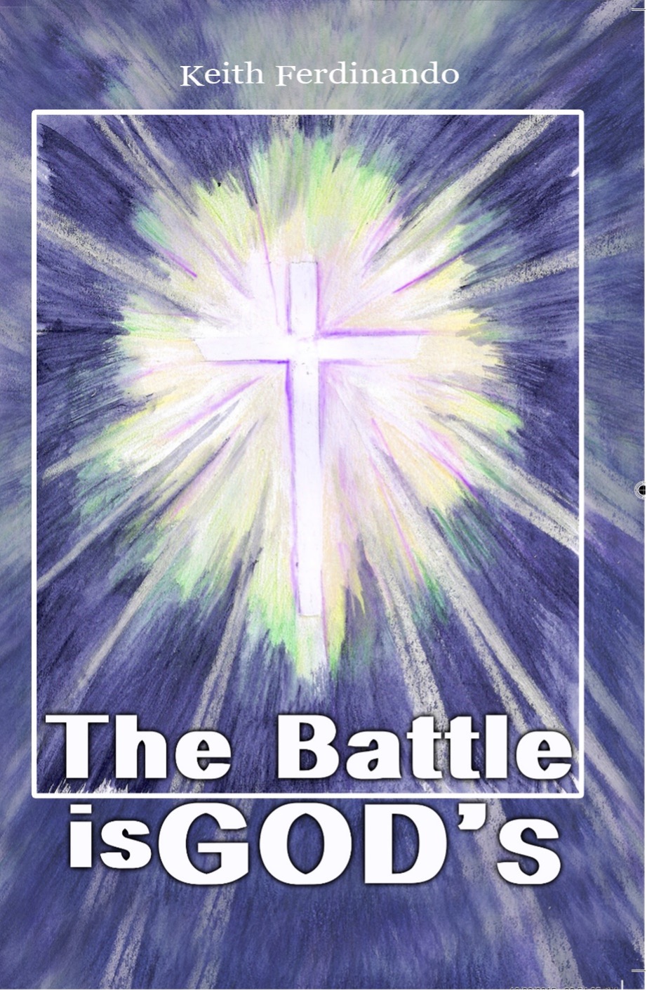 The Battle is God’s 