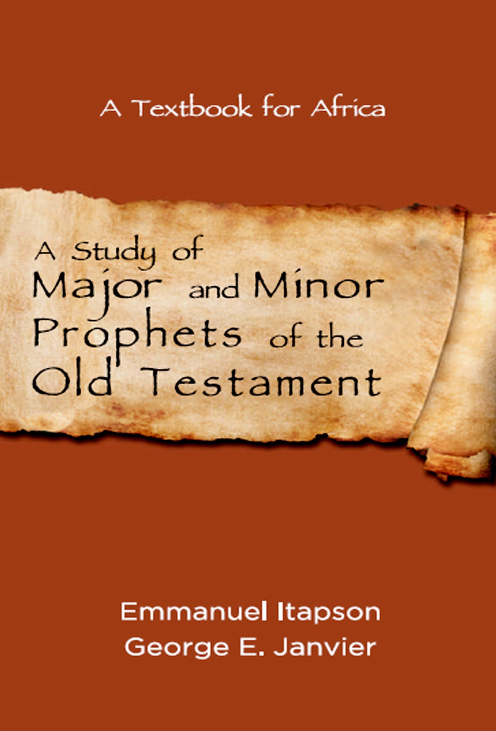 A Study of the Major and Minor Prophets of the Old Testament 